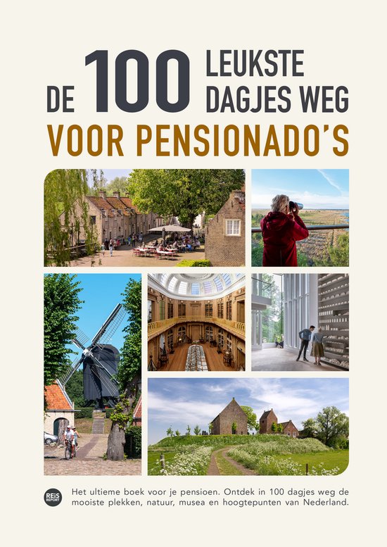 De 100 leukste dagjes weg voor pensionado's