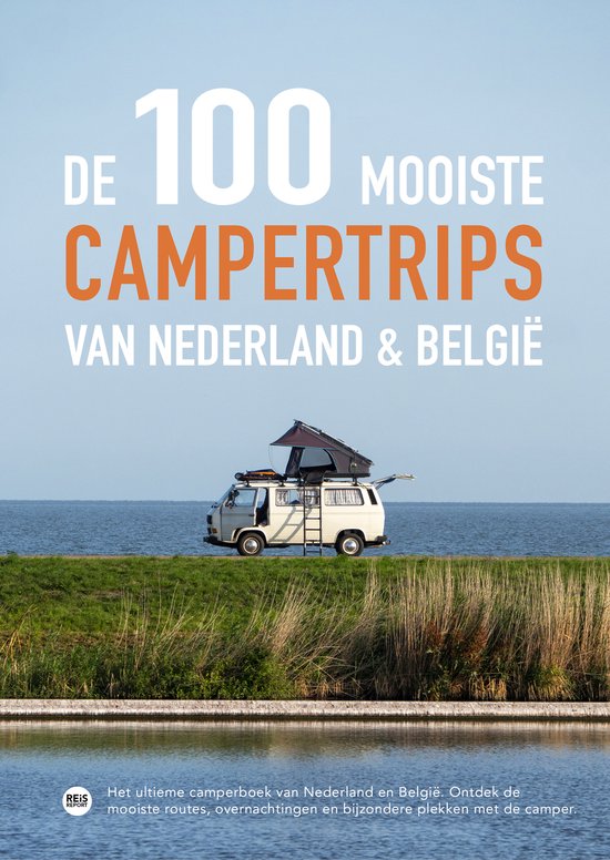 De 100 mooiste campertrips van Nederland & België